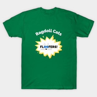 Ragdoll Cat is Floofy! T-Shirt